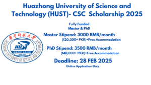 Huazhong University of Science and Technology CSC Scholarship 2025 for Master’s, Ph.D., and medical postgraduate programs, offering full funding, monthly stipend, and free accommodation. Deadline: February 28, 2025.